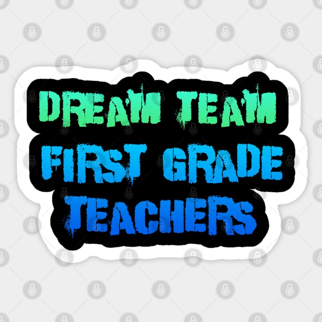 Dream team First grade teachers blue and green Sticker by Dolta